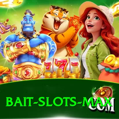 bait - Slots Max - 2